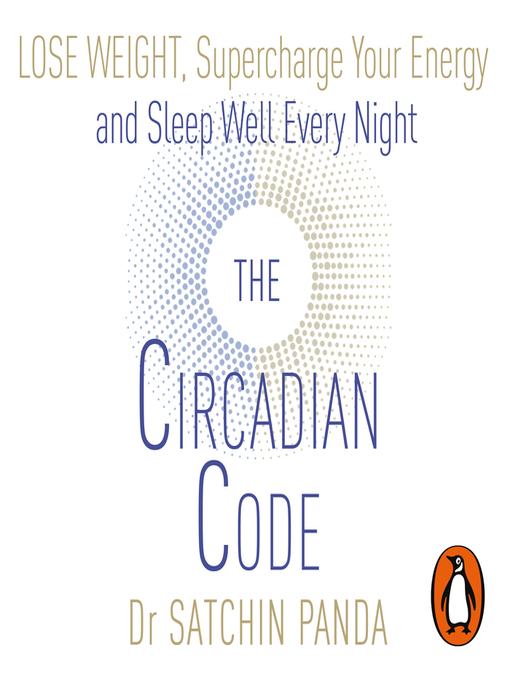 Title details for The Circadian Code by Dr Satchin Panda - Available